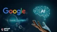Google'ın Yapay Zeka Arama Motoru Avrupa'da Gecikti: Düzenlemeler Engel mi?