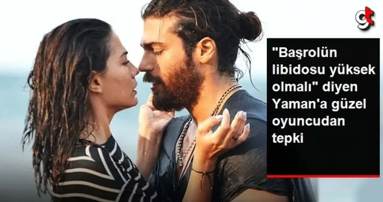 Berrak Tüzünataç, 'Oyuncunun libidosu yüksek olmalı' diyen Can Yaman'ı topa tuttu