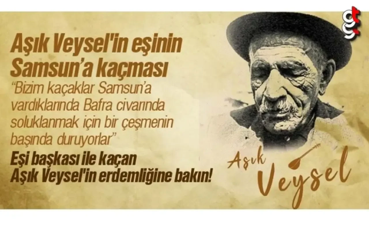 Eşinin başkasıyla kaçtığını öğrenen Aşık Veysel'in hikayesi