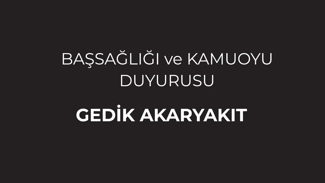 Gedik Akaryakıt’tan Heyelan Faciası İçin Başsağlığı ve Kamuoyu Açıklaması