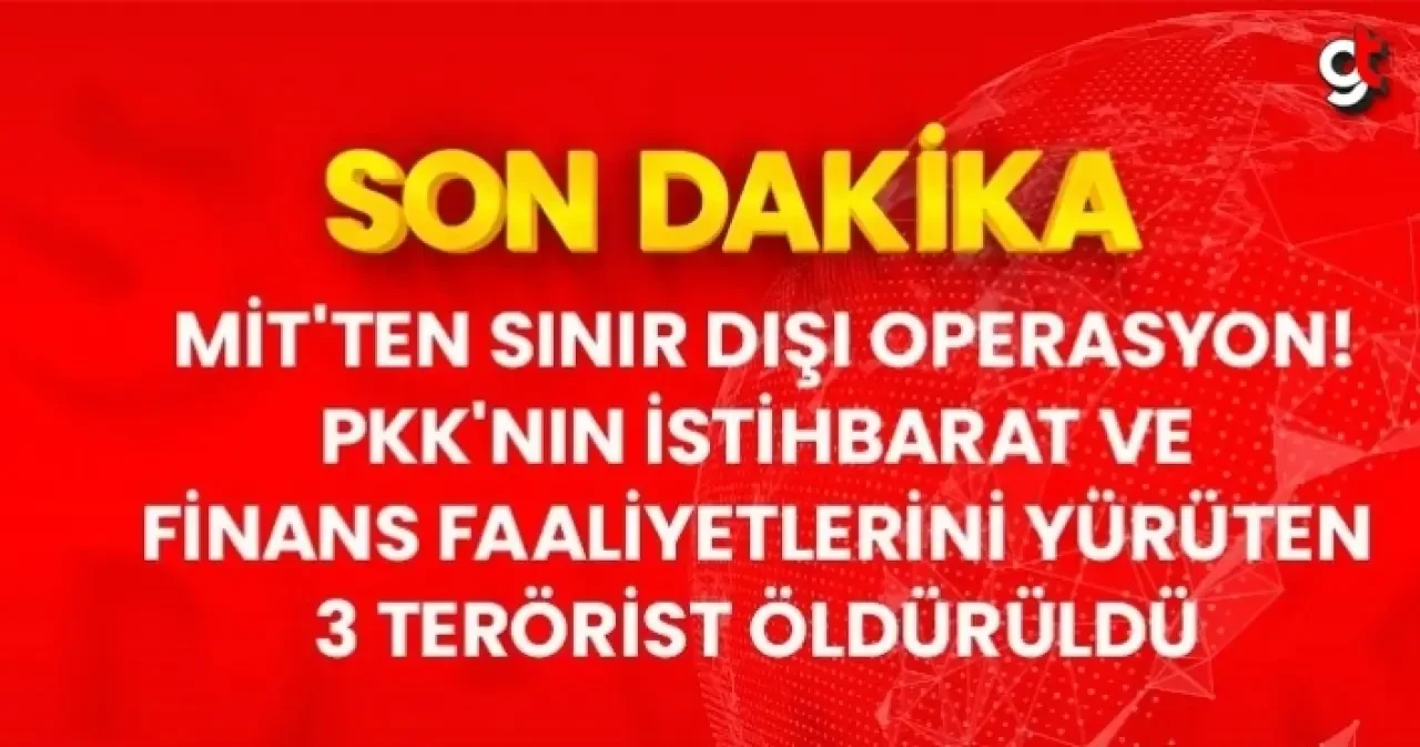 Son Dakika: PKK'nın istihbarat faaliyetini yürüten 3 terörist, MİT operasyonuyla Metina'da etkisiz hale getirildi