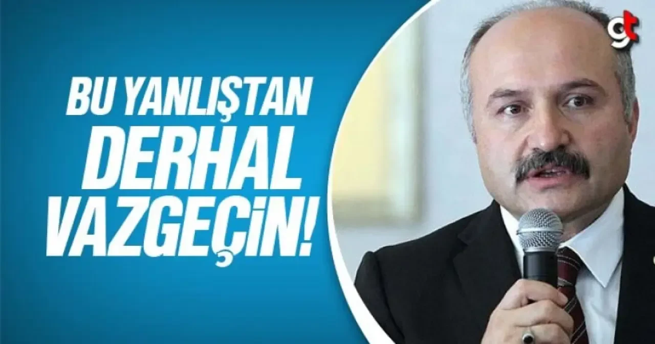 Erhan Usta, 'Bu yanlıştan derhal vazgeçin'