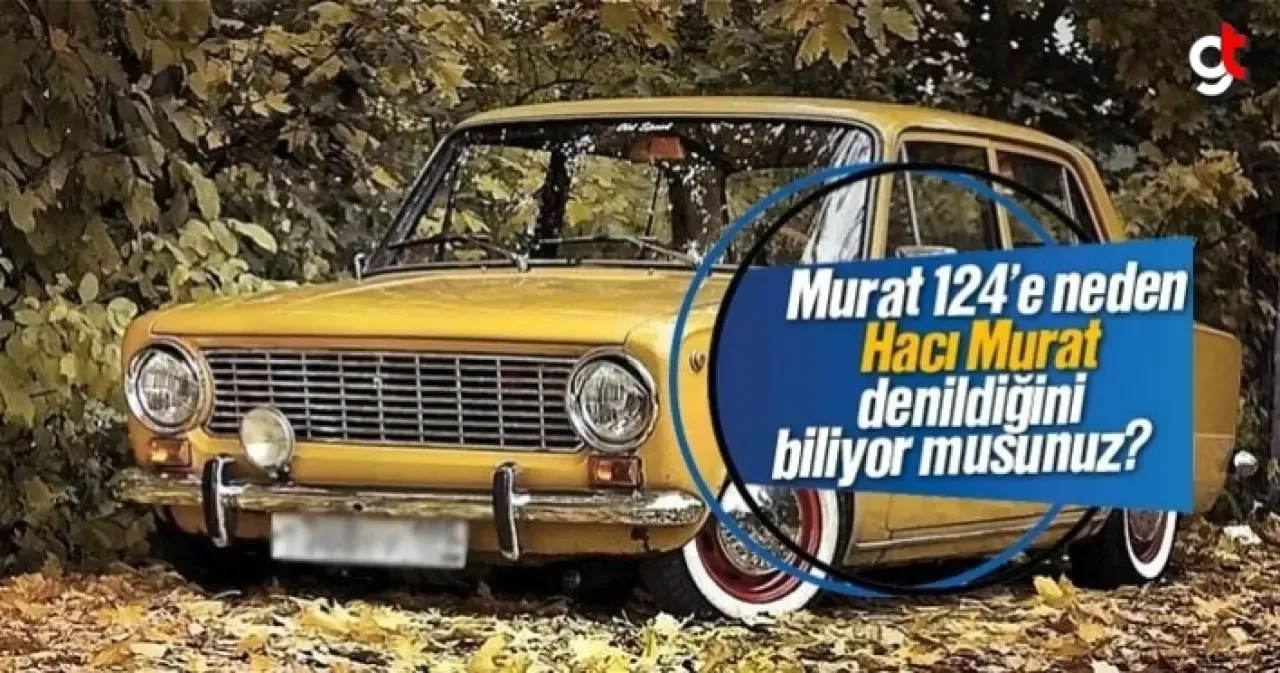 Murat 124'e neden Hacı Murat denildiğini biliyor musunuz?