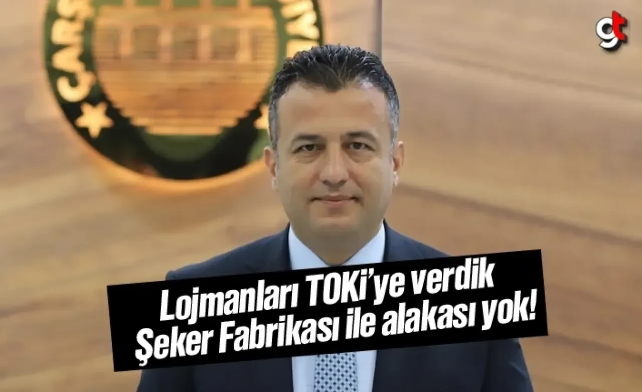 Başkan Halit Doğan; 'Lojmanları TOKİ'ye verdik, Şeker Fabrikası ile alakası yok'