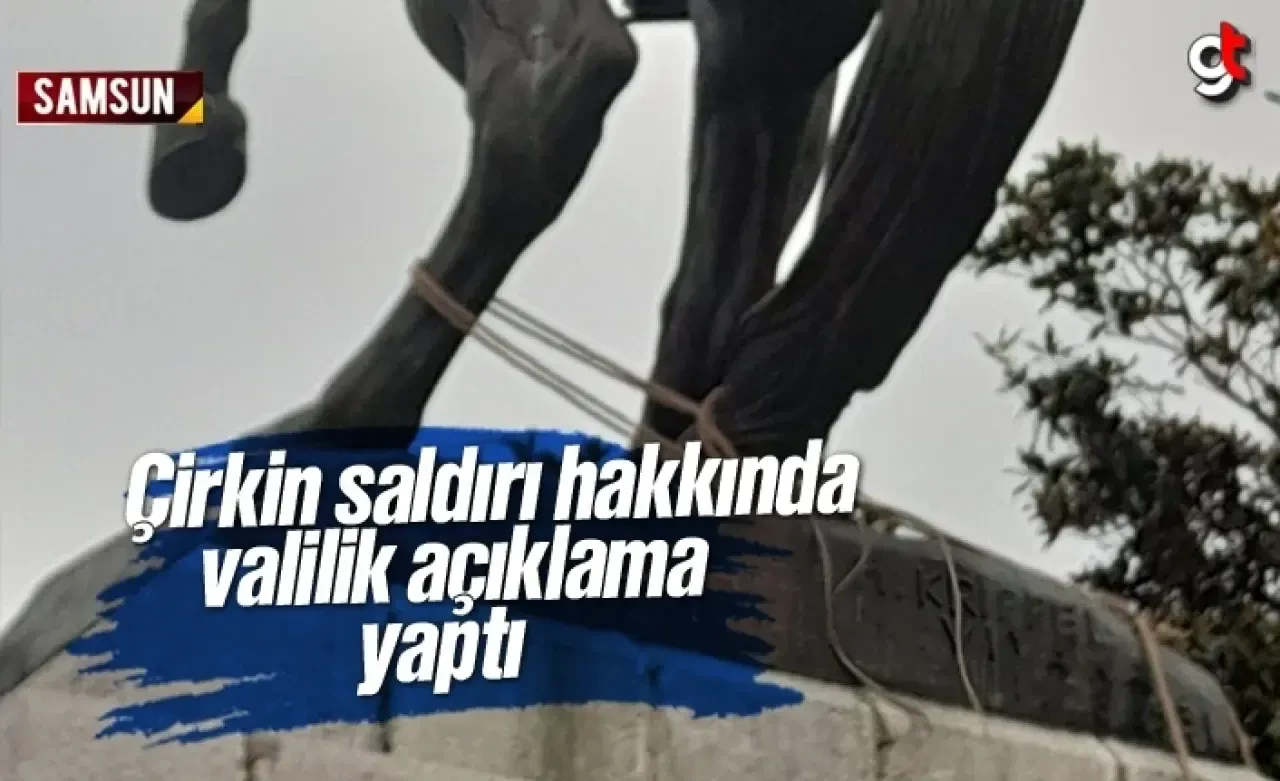 Atatürk Heykeli’ne yapılan halatlı saldırı hakkında Samsun Valiliği açıklama yaptı