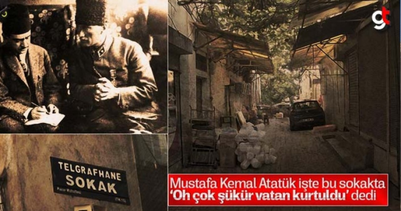 Atatürk, işte bu sokakta ‘Oh çok şükür vatan kurtuldu’ dedi