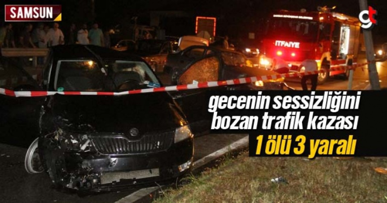 Samsun'a tatil için gelmişti, 1 ölü 3 yaralı
