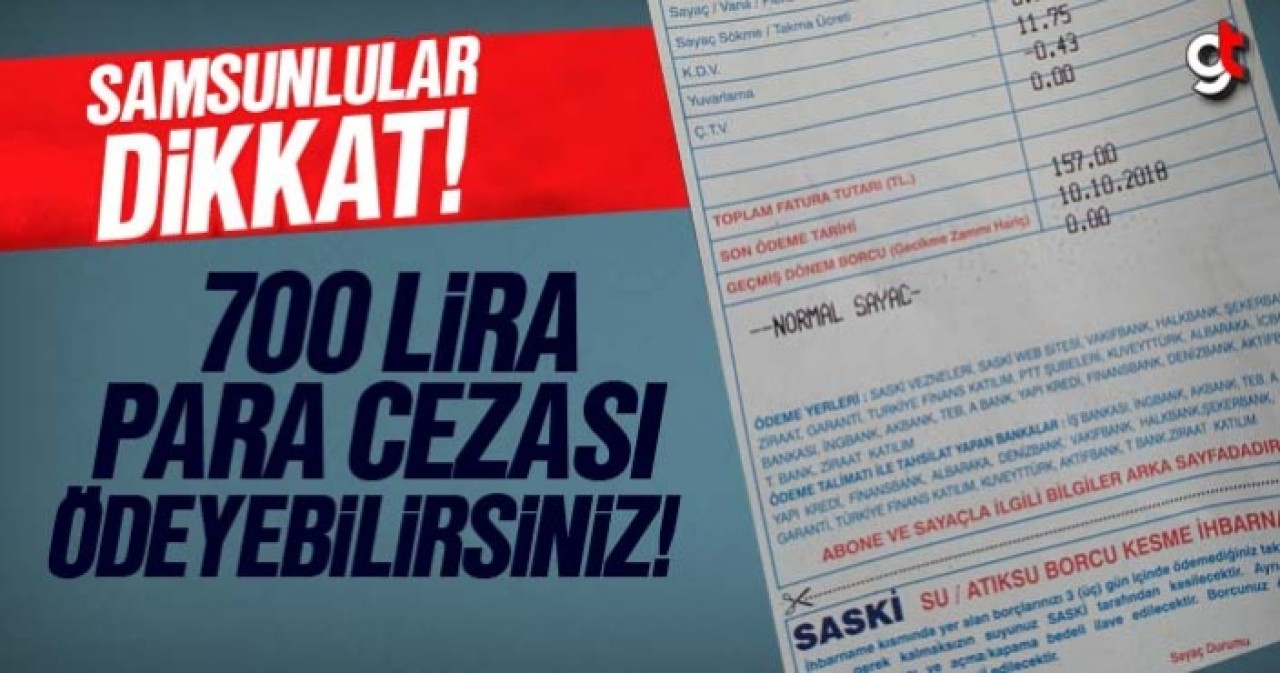 Samsun’da su faturası borcunu ödemeyene 700 lira para cezası