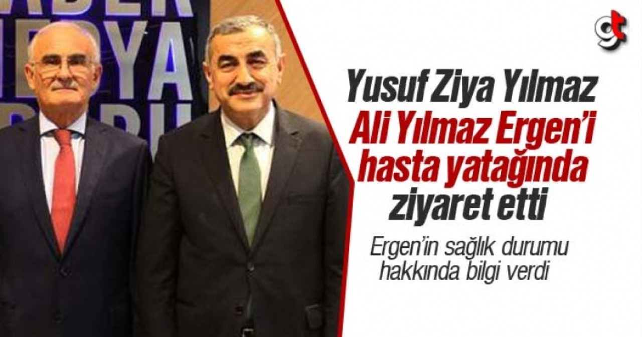Yusuf Ziya Yılmaz, Ali Yılmaz Ergen&#039;i hasta yatağında ziyaret etti