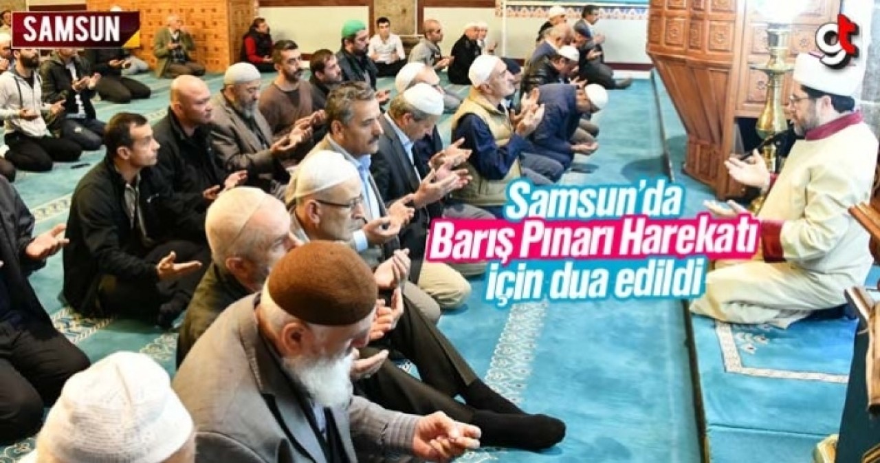 Barış Pınarı Harekatı için Samsun&#039;da dua edildi