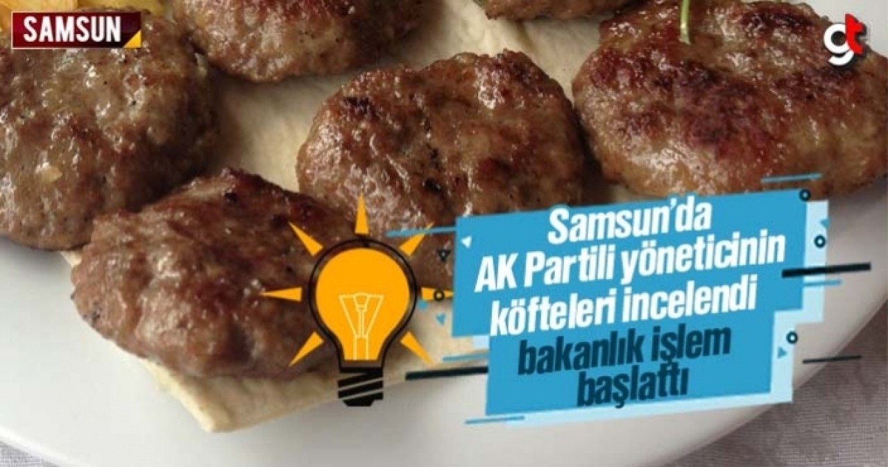 Samsun’da AK Partili eski ilçe başkanı Bülent Yüksel'in işlettiği Akçaabat Köfte Salonu'nda skandal