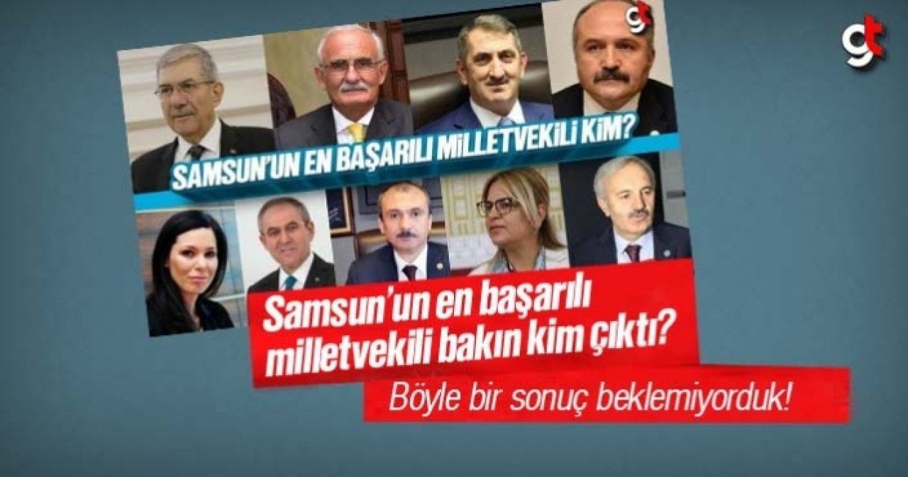 Samsun’un en başarılı milletvekili bakın kim çıktı?