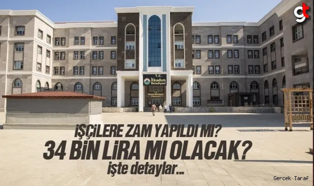 İlkadım Belediyesi personeli maaş zammı ne kadar olacak?