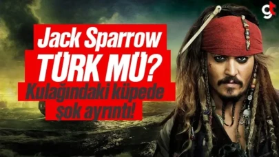 Karayip Korsanı Kaptan Jack Sparrow Türk mü? Jack Sparrow küpesinde ay yıldız ayrıntısı