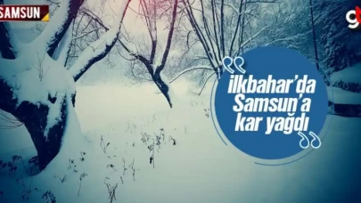 İlkbahar’da Samsun’a Kar Yağdı