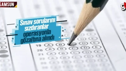 Sınav sorularını sızdıranlara Samsun'da operasyon