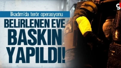 İlkadım'da belirlenen eve terör operasyonu