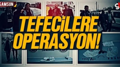 Samsuın'da tefecilere polis operasyonu