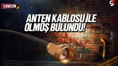 Samsun'da bir kişi anten kablosu ile asılı ölü bulundu