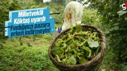 Fuat Köktaş, 'Fındığınızı pazara erken indirmeyin!'