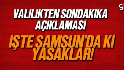 Samsun Valiliğinden yeni koronavirüs yasakları açıklaması