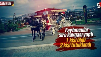 Samsun'da faytoncular sıra kavgası yaptı, 1 kişi öldü 2 kişi tutuklandı
