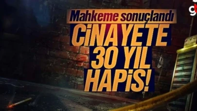 Hastanebaşı cinayetinden 30 yıl hapis çıktı