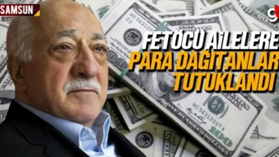 Samsun'da FETÖ'cü ailelere para dağıtanlar tutuklandı