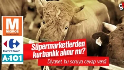A101, Carrefour ve Migros gibi marketlerden kurban alınır mı?
