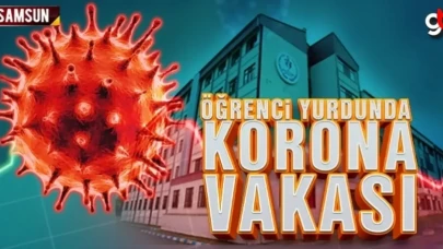 İlkadım Kız Öğrenci Yurdu’nda Koronavirüs Vakası