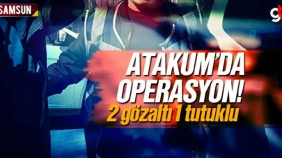 Atakum'da operasyon, 2 gözaltı 1 tutuklu