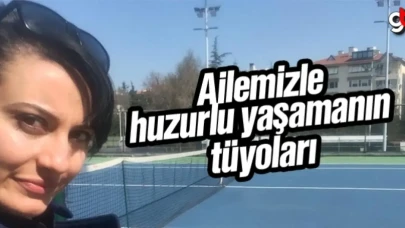Natavan Aleskerova, Ailemizle Huzurlu Yaşamın Tüyoları