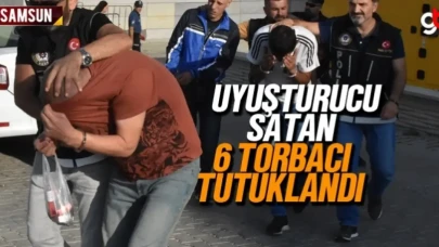 Samsun'da uyuşturucu satan 6 torbacı tutuklandı