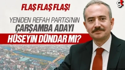 Yeniden Refah Partisi Çarşamba Belediye Başkan Adayı Hüseyin Dündar Mı?