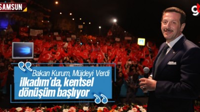 Bakan Kurum, Müjdeyi Verdi: “ İlkadım’ da Kentsel Dönüşüm Başlıyor
