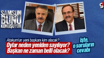 Atakum’da Son Durum Nedir, Başkanlığı Kim Kazandı?