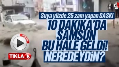 10 Dakika yağmur yağdı, Samsun felç oldu