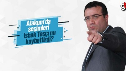 Atakum&#039;da AK Parti&#039;ye seçimi İshak Taşçı mı kaybettirdi?
