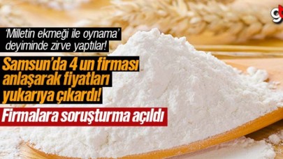Anlaşarak fiyatları artıran un fabrikalarına soruşturma açıldı
