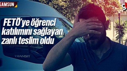 FETÖ&#039;ye öğrenci katılımını sağlayan kişi teslim oldu