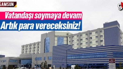 Samsun Eğitim Araştırma Hastanesi otopark ücretli oldu