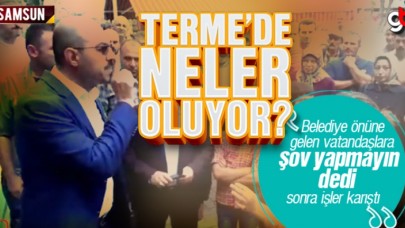 Terme’de Neler Oluyor? Ali Kılıç, şov yapmayın dedi