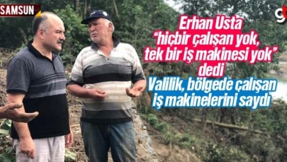 Erhan Usta yok dedi Valilik makineleri saydı