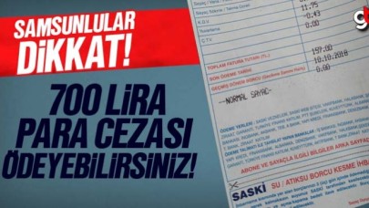 Samsun’da su faturası borcunu ödemeyene 700 lira para cezası