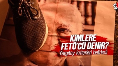 Kimlere FETÖ&#039;cü denir? Yargıtay FETÖ üyesi olmanın kriterlerini belirledi