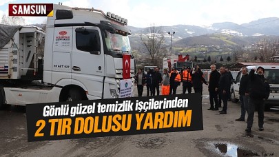 İlkadım Belediyesi temizlik işçilerinden 2 tır dolusu yardım