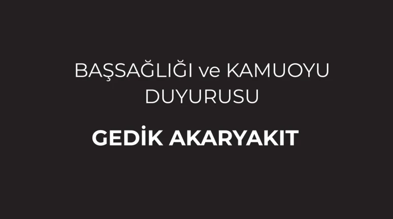 Gedik Akaryakıt’tan Heyelan Faciası İçin Başsağlığı ve Kamuoyu Açıklaması
