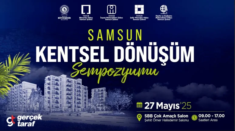 Samsun Kentsel Dönüşüm Sempozyumu Şehri Geleceğe Taşıyor