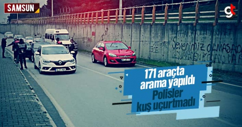 Samsun'da 171 Araç Araması Yapıldı