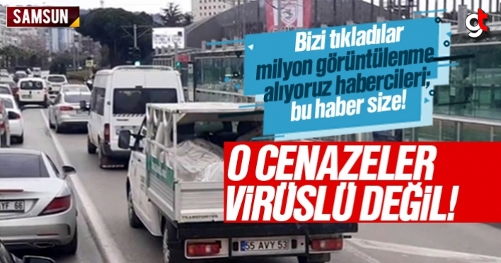 Samsun'da koronavirüslü cenazeler haberi yalan çıktı